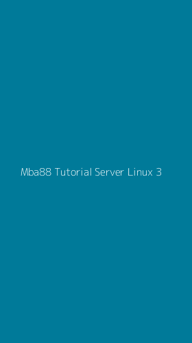 Tampilan Antarmuka Aplikasi Mba88 Tutorial Server Linux - 3