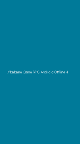 Tampilan Antarmuka Aplikasi Mbabane Game Rpg Android Offline - 4