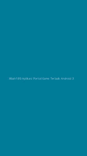 Tampilan Antarmuka Aplikasi Mbah189 Aplikasi Portal Game Terbaik Android - 3