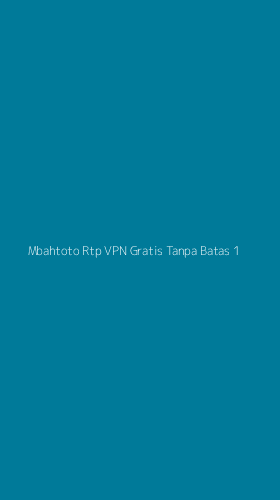 Tampilan Antarmuka Aplikasi Mbahtoto Rtp Vpn Gratis Tanpa Batas - 1
