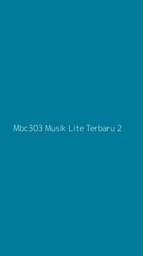 Tampilan Antarmuka Aplikasi Mbc303 Musik Lite Terbaru - 2