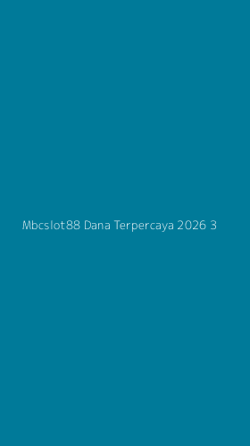 Tampilan Antarmuka Aplikasi Mbcslot88 Dana Terpercaya 2026 - 3