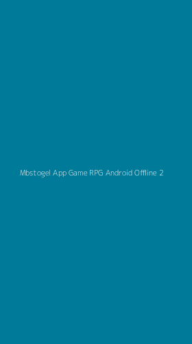Tampilan Antarmuka Aplikasi Mbstogel App Game Rpg Android Offline - 2