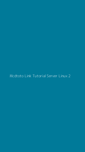 Tampilan Antarmuka Aplikasi Mcdtoto Link Tutorial Server Linux - 2