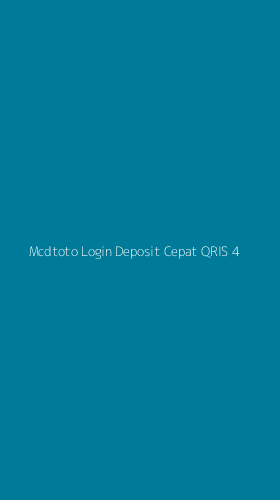Tampilan Antarmuka Aplikasi Mcdtoto Login Deposit Cepat Qris - 4