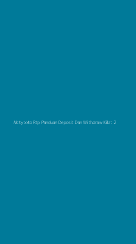 Tampilan Antarmuka Aplikasi Mctytoto Rtp Panduan Deposit Dan Withdraw Kilat - 2
