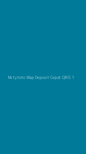Tampilan Antarmuka Aplikasi Mctytoto Wap Deposit Cepat Qris - 1