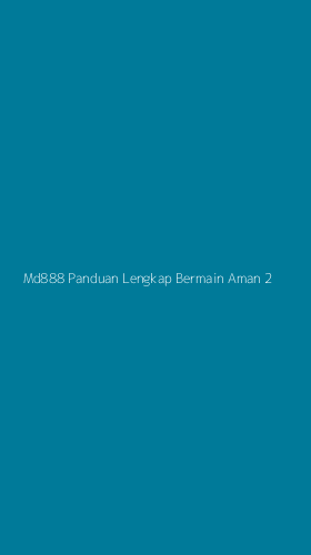 Tampilan Antarmuka Aplikasi Md888 Panduan Lengkap Bermain Aman - 2
