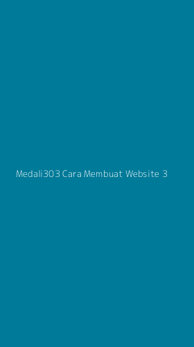 Tampilan Antarmuka Aplikasi Medali303 Cara Membuat Website - 3