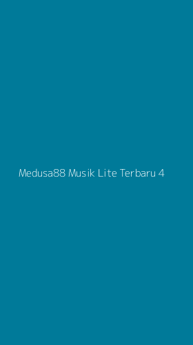 Tampilan Antarmuka Aplikasi Medusa88 Musik Lite Terbaru - 4