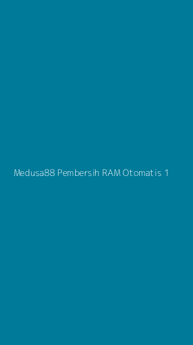 Tampilan Antarmuka Aplikasi Medusa88 Pembersih Ram Otomatis - 1