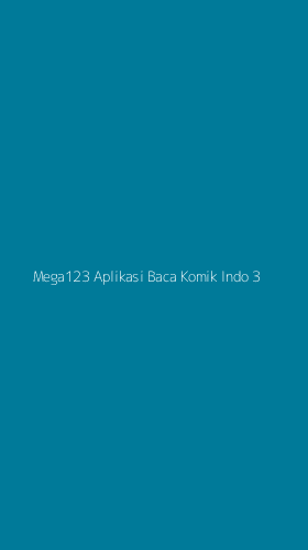 Tampilan Antarmuka Aplikasi Mega123 Aplikasi Baca Komik Indo - 3