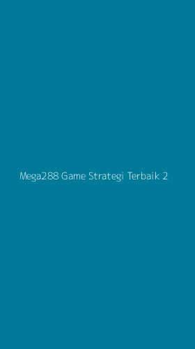 Tampilan Antarmuka Aplikasi Mega288 Game Strategi Terbaik - 2