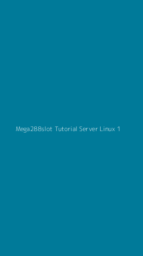Tampilan Antarmuka Aplikasi Mega288slot Tutorial Server Linux - 1