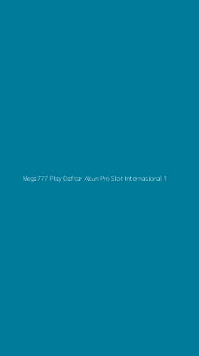 Tampilan Antarmuka Aplikasi Mega777 Play Daftar Akun Pro Slot Internasional - 1