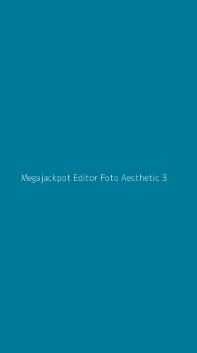 Tampilan Antarmuka Aplikasi Megajackpot Editor Foto Aesthetic - 3