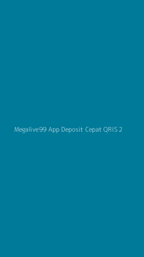 Tampilan Antarmuka Aplikasi Megalive99 App Deposit Cepat Qris - 2