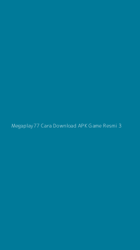 Tampilan Antarmuka Aplikasi Megaplay77 Cara Download Apk Game Resmi - 3