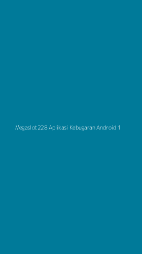 Tampilan Antarmuka Aplikasi Megaslot228 Aplikasi Kebugaran Android - 1