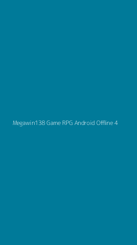 Tampilan Antarmuka Aplikasi Megawin138 Game Rpg Android Offline - 4