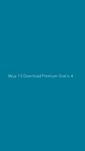 Tampilan Antarmuka Aplikasi Meja 13 Download Premium Gratis - 4