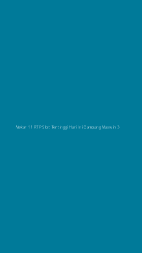Tampilan Antarmuka Aplikasi Mekar 11 Rtp Slot Tertinggi Hari Ini Gampang Maxwin - 3