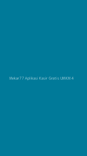 Tampilan Antarmuka Aplikasi Mekar77 Aplikasi Kasir Gratis Umkm - 4
