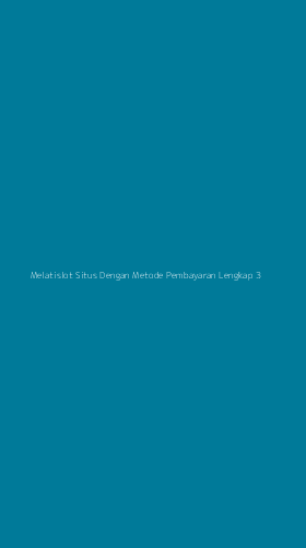 Tampilan Antarmuka Aplikasi Melatislot Situs Dengan Metode Pembayaran Lengkap - 3