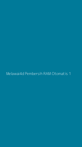 Tampilan Antarmuka Aplikasi Melawai4d Pembersih Ram Otomatis - 1