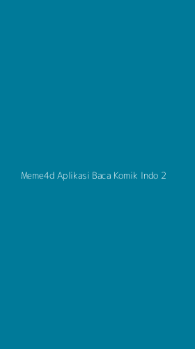 Tampilan Antarmuka Aplikasi Meme4d Aplikasi Baca Komik Indo - 2