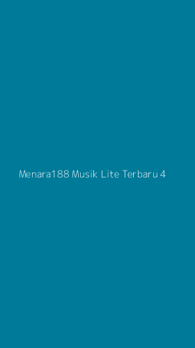 Tampilan Antarmuka Aplikasi Menara188 Musik Lite Terbaru - 4