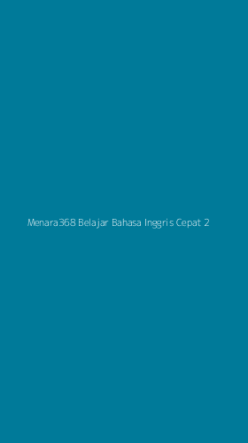 Tampilan Antarmuka Aplikasi Menara368 Belajar Bahasa Inggris Cepat - 2