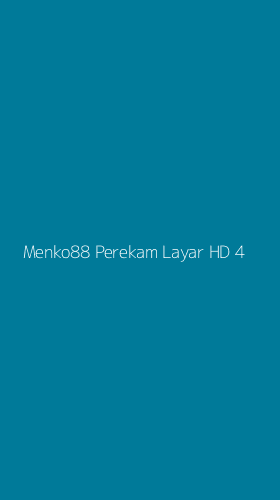 Tampilan Antarmuka Aplikasi Menko88 Perekam Layar Hd - 4