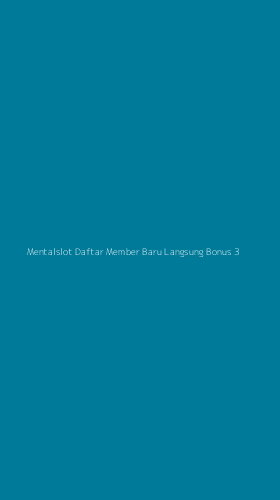 Tampilan Antarmuka Aplikasi Mentalslot Daftar Member Baru Langsung Bonus - 3