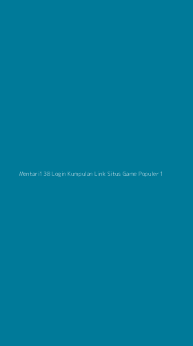 Tampilan Antarmuka Aplikasi Mentari138 Login Kumpulan Link Situs Game Populer - 1