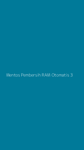 Tampilan Antarmuka Aplikasi Mentos Pembersih Ram Otomatis - 3