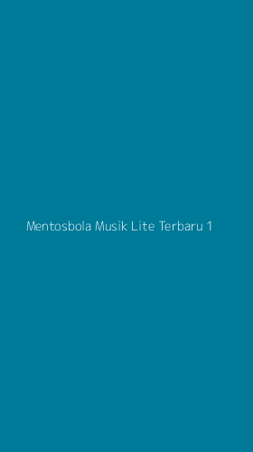 Tampilan Antarmuka Aplikasi Mentosbola Musik Lite Terbaru - 1