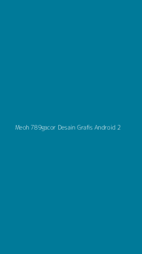 Tampilan Antarmuka Aplikasi Meoh 789gacor Desain Grafis Android - 2