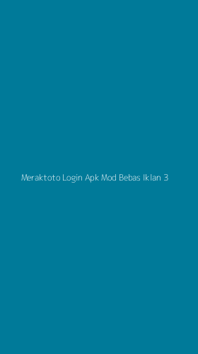 Tampilan Antarmuka Aplikasi Meraktoto Login Apk Mod Bebas Iklan - 3