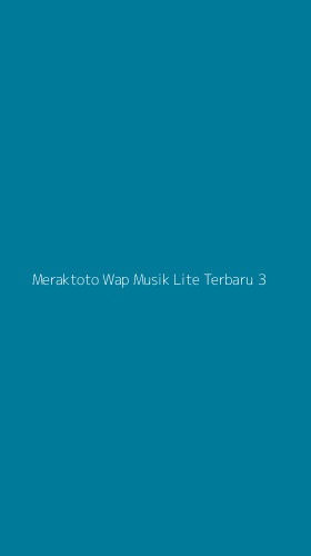 Tampilan Antarmuka Aplikasi Meraktoto Wap Musik Lite Terbaru - 3