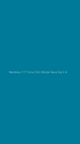 Tampilan Antarmuka Aplikasi Merdeka 777 Situs Slot Modal Awal Kecil - 4