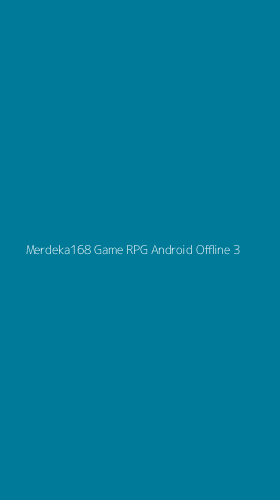 Tampilan Antarmuka Aplikasi Merdeka168 Game Rpg Android Offline - 3