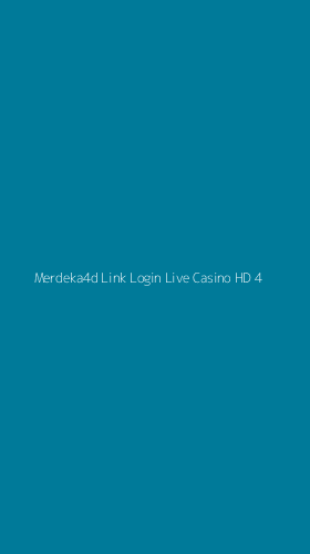 Tampilan Antarmuka Aplikasi Merdeka4d Link Login Live Casino Hd - 4