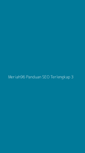 Tampilan Antarmuka Aplikasi Meriah96 Panduan Seo Terlengkap - 3