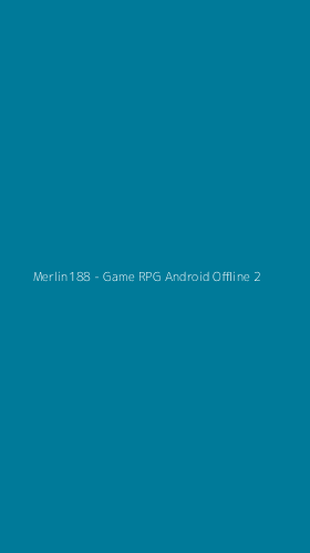 Tampilan Antarmuka Aplikasi Merlin188 - Game RPG Android Offline - 2