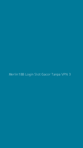 Tampilan Antarmuka Aplikasi Merlin188 Login Slot Gacor Tanpa Vpn - 3