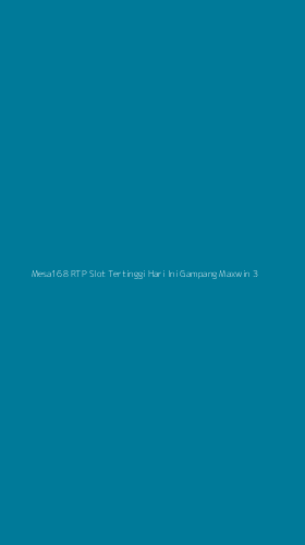 Tampilan Antarmuka Aplikasi Mesa168 Rtp Slot Tertinggi Hari Ini Gampang Maxwin - 3