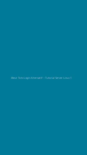 Tampilan Antarmuka Aplikasi Mesir Toto Login Alternatif - Tutorial Server Linux - 1
