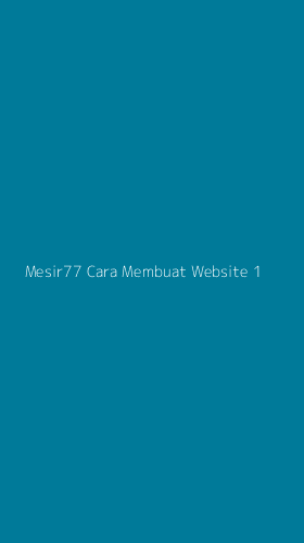 Tampilan Antarmuka Aplikasi Mesir77 Cara Membuat Website - 1