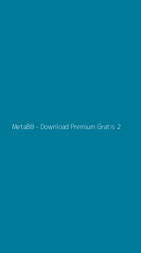 Tampilan Antarmuka Aplikasi Meta88 - Download Premium Gratis - 2